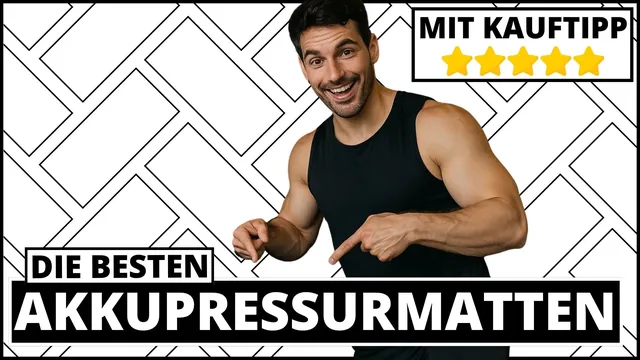 Akkupressurmatte Test & Vergleich 2025