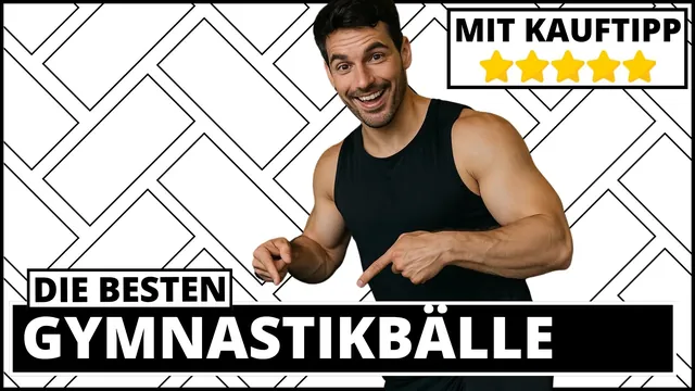 Gymnastikball Test & Vergleich 2025