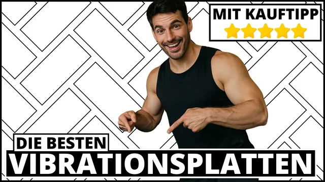 Vibrationsplatte Test & Vergleich 2025